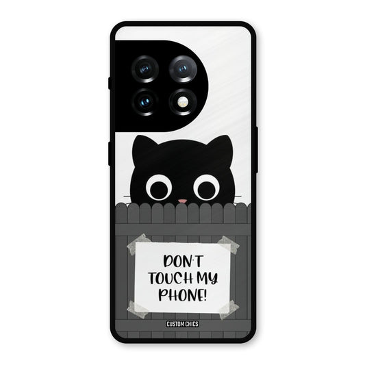 Dont Touch My Phone OnePlus 11 Mobile Back Cover - Typography PrintShield Case