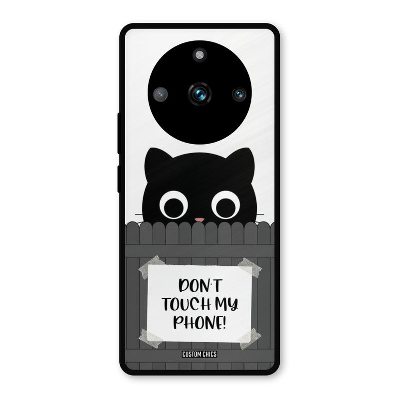 Dont Touch My Phone Realme 11 Pro Plus Mobile Back Cover - Typography PrintShield Case