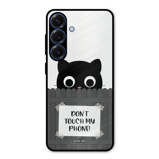 Dont Touch My Phone Samsung Galaxy S25 Mobile Back Cover - Typography PrintShield Case