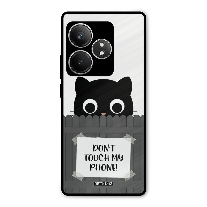 Dont Touch My Phone Realme GT 6T Mobile Back Cover - Typography PrintShield Case