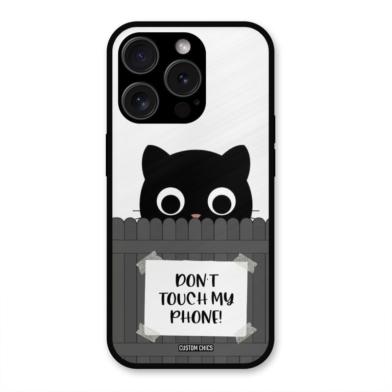 Dont Touch My Phone iPhone 15 Pro Max Mobile Back Cover - Typography PrintShield Case
