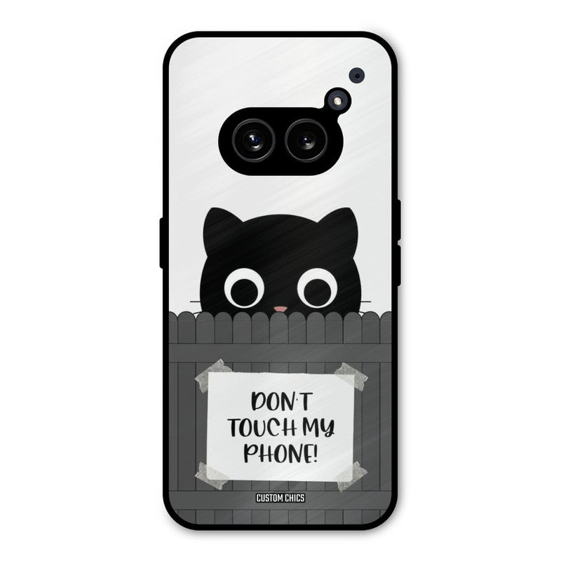 Dont Touch My Phone Nothing Phone 2a Mobile Back Cover - Typography PrintShield Case