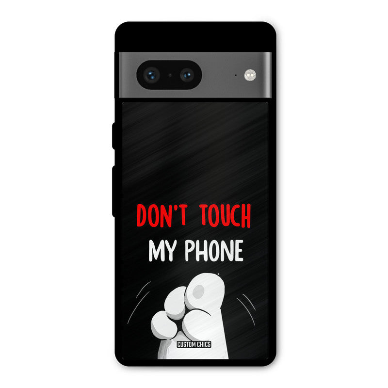 Dont Touch Google Pixel 7 Mobile Back Cover - Cute PrintShield Case