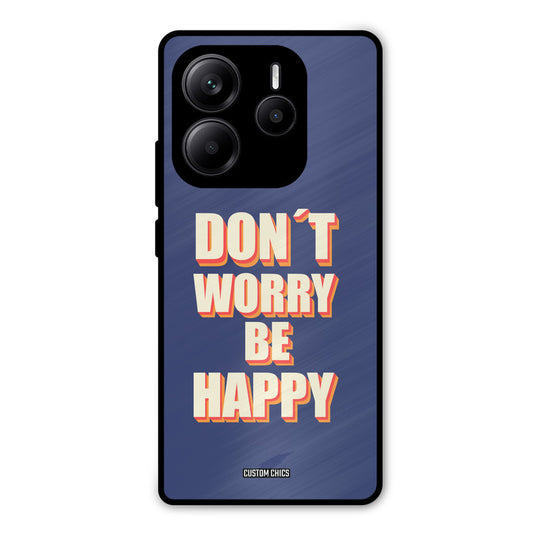 Dont Worry Be Happy Redmi Note 14 Mobile Back Cover - Typography PrintShield Case
