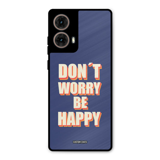 Dont Worry Be Happy Moto G85 Mobile Back Cover - Typography PrintShield Case