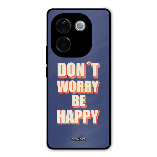 Dont Worry Be Happy Vivo T3 Pro Mobile Back Cover - Typography PrintShield Case