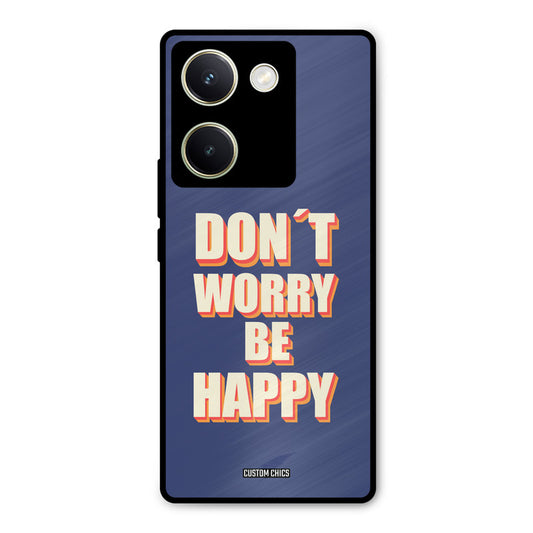 Dont Worry Be Happy Vivo Y200 Pro Mobile Back Cover - Typography PrintShield Case