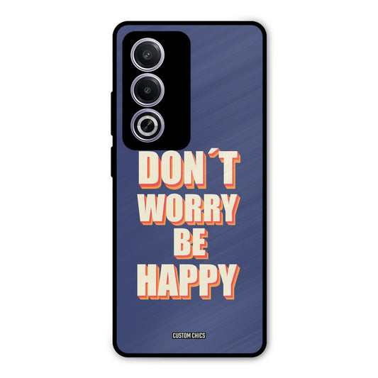 Dont Worry Be Happy Oppo A3 Pro Mobile Back Cover - Typography PrintShield Case