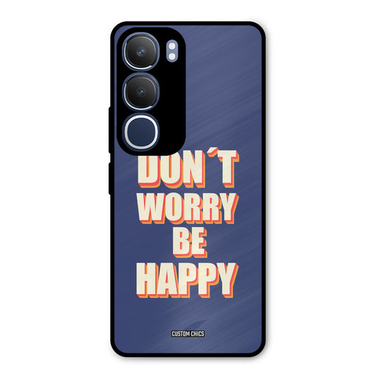 Dont Worry Be Happy Vivo Y29 Mobile Back Cover - Typography PrintShield Case
