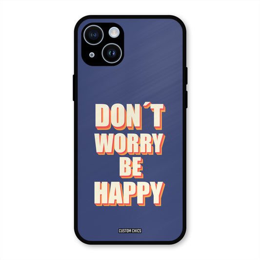 Dont Worry Be Happy iPhone 14 Mobile Back Cover - Typography PrintShield Case