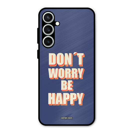 Dont Worry Be Happy Samsung Galaxy S23 Mobile Back Cover - Typography PrintShield Case