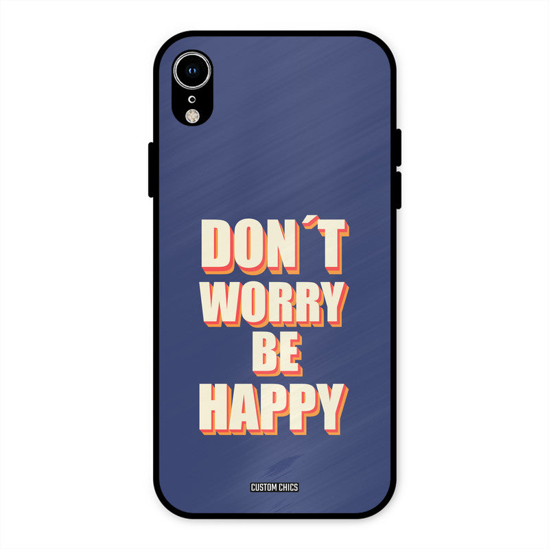 Dont Worry Be Happy iPhone XR Mobile Back Cover - Typography PrintShield Case