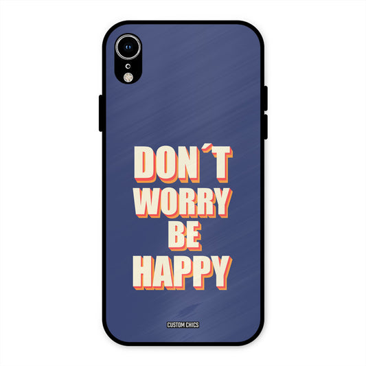 Dont Worry Be Happy iPhone XR Mobile Back Cover - Typography PrintShield Case