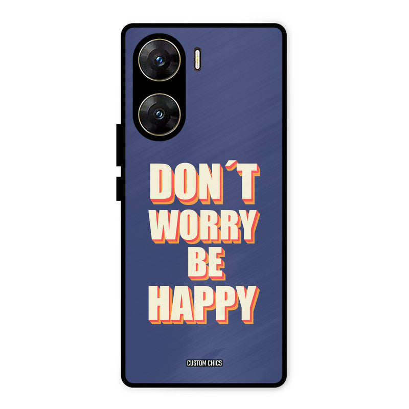 Dont Worry Be Happy Vivo V29e Mobile Back Cover - Typography PrintShield Case