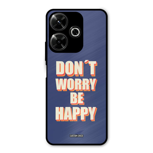 Dont Worry Be Happy Redmi 13 5G Mobile Back Cover - Typography PrintShield Case