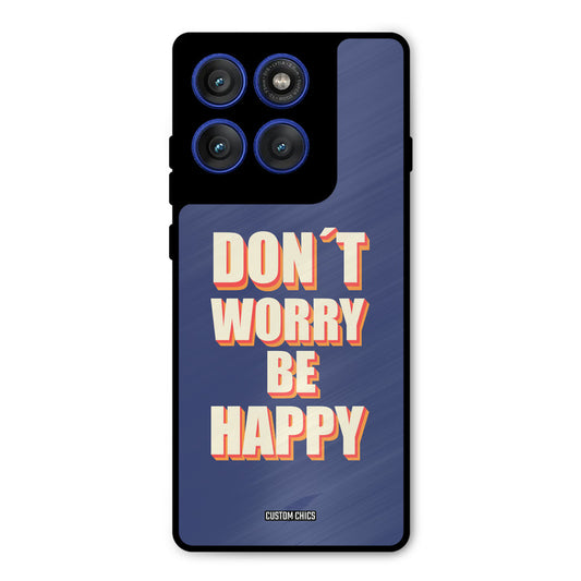 Dont Worry Be Happy Motorola Edge 60 Pro Mobile Back Cover - Typography PrintShield Case