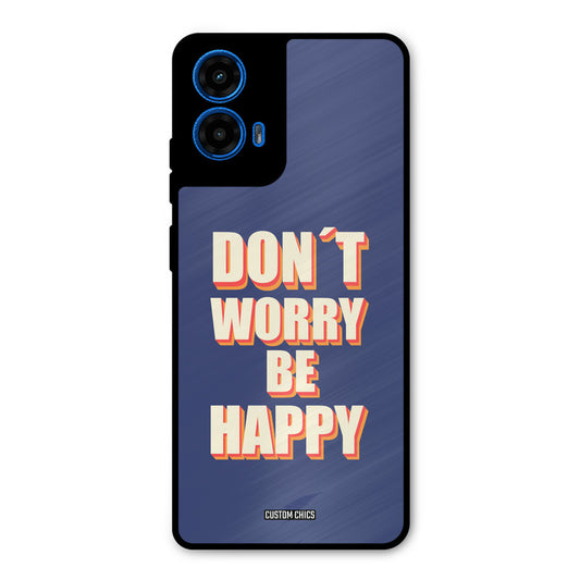 Dont Worry Be Happy Moto G45 Mobile Back Cover - Typography PrintShield Case