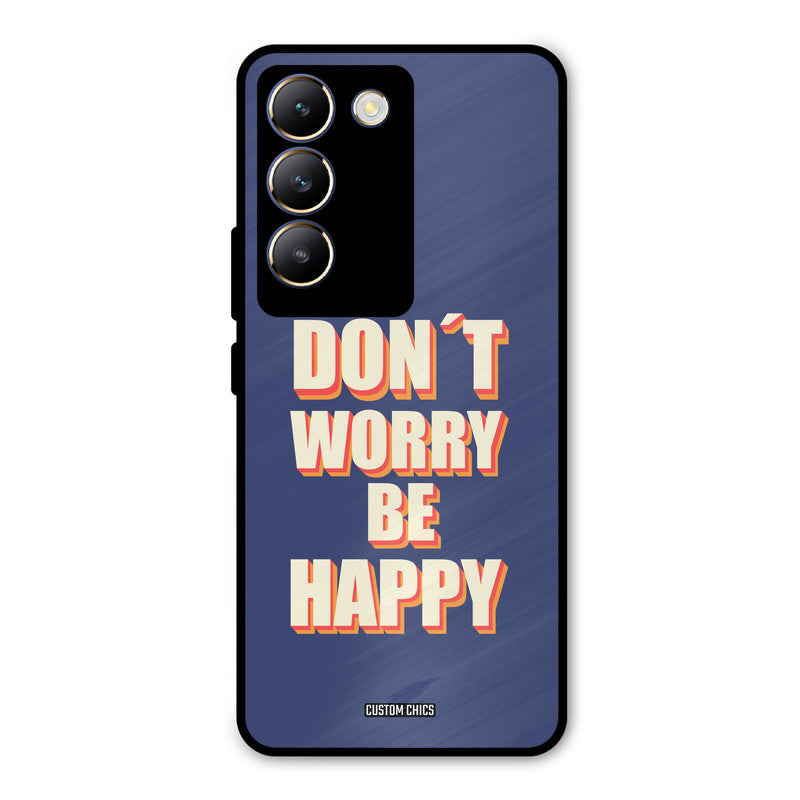 Dont Worry Be Happy Vivo Y200e Mobile Back Cover - Typography PrintShield Case