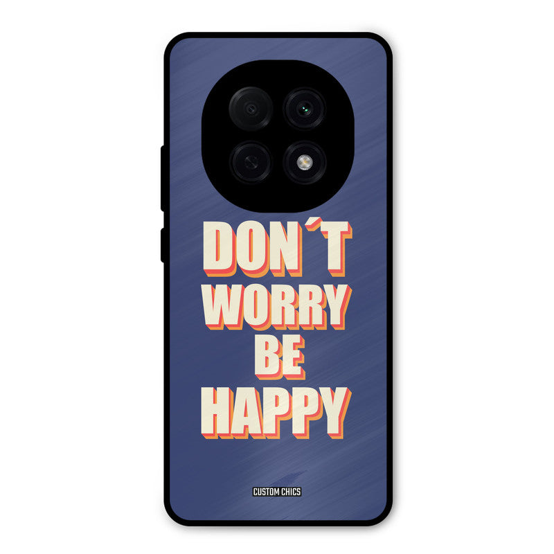 Dont Worry Be Happy Oppo F29 Pro Mobile Back Cover - Typography PrintShield Case
