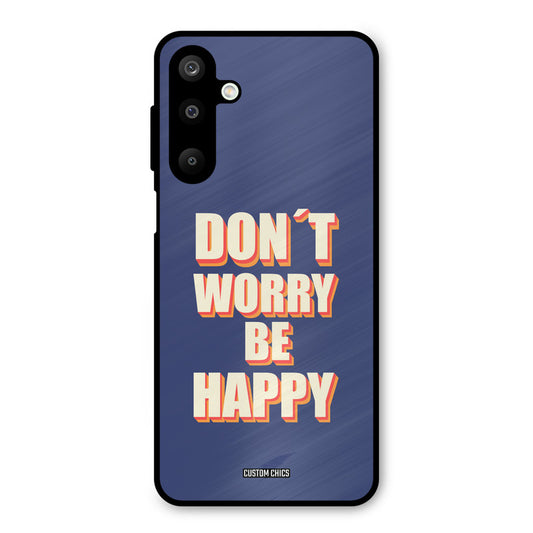Dont Worry Be Happy Samsung Galaxy M16 Mobile Back Cover - Typography PrintShield Case