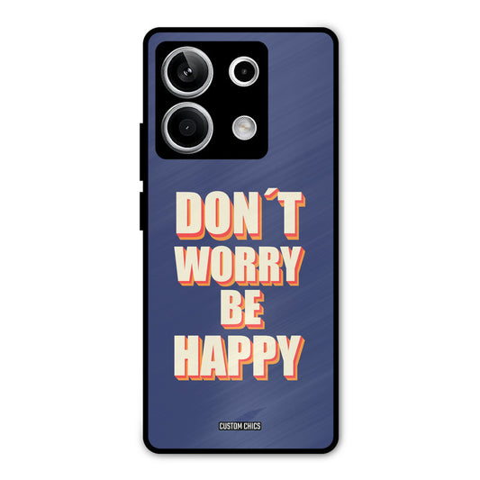 Dont Worry Be Happy Redmi Note 13 5G Mobile Back Cover - Typography PrintShield Case