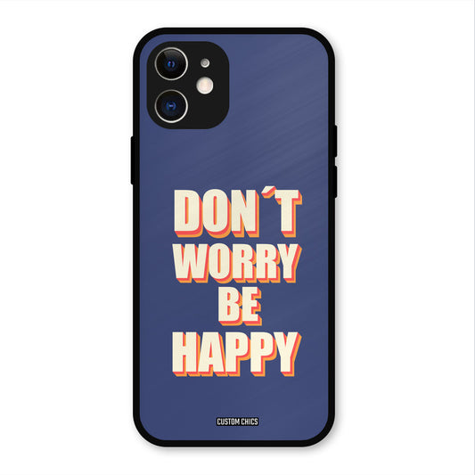 Dont Worry Be Happy iPhone 12 Mobile Back Cover - Typography PrintShield Case