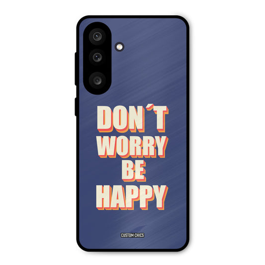 Dont Worry Be Happy Samsung Galaxy M56 Mobile Back Cover - Typography PrintShield Case