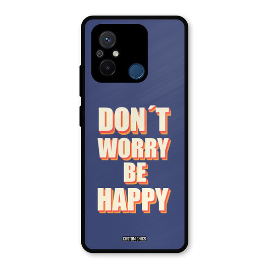 Dont Worry Be Happy Redmi 12c Mobile Back Cover - Typography PrintShield Case