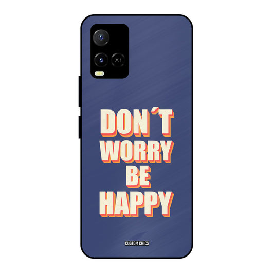 Dont Worry Be Happy Vivo Y33s Mobile Back Cover - Typography PrintShield Case