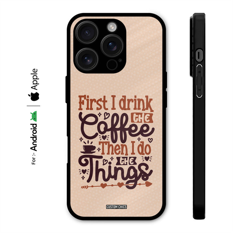 Drink Coffee Case – Premium PrintShield Mobile Cover