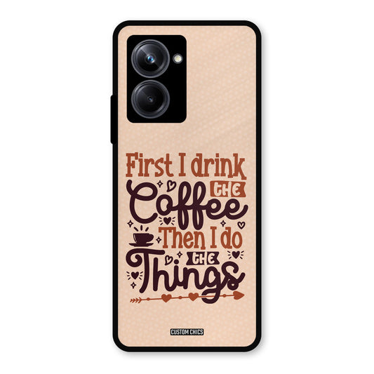 Drink Coffee Realme 10 Pro Mobile Back Cover - Typography PrintShield Case
