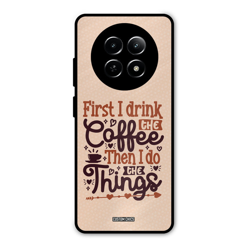 Drink Coffee Realme Narzo N65 Mobile Back Cover - Typography PrintShield Case