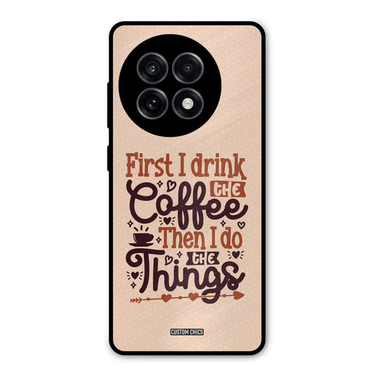 Drink Coffee OnePlus 13R Mobile Back Cover - Typography PrintShield Case