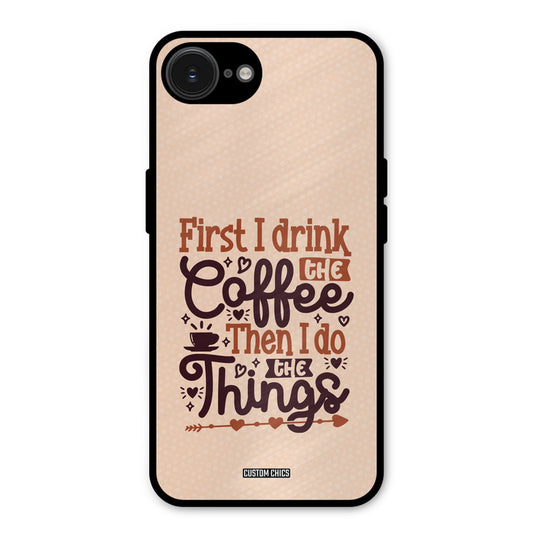 Drink Coffee iPhone 16e Mobile Back Cover - Typography PrintShield Case