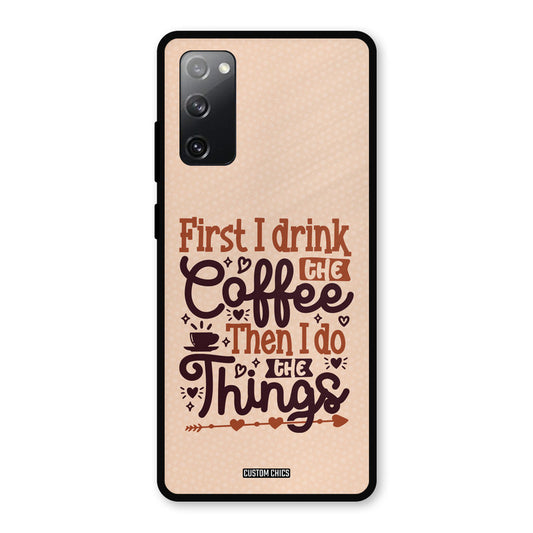 Drink Coffee Samsung Galaxy S20 FE Mobile Back Cover - Typography PrintShield Case