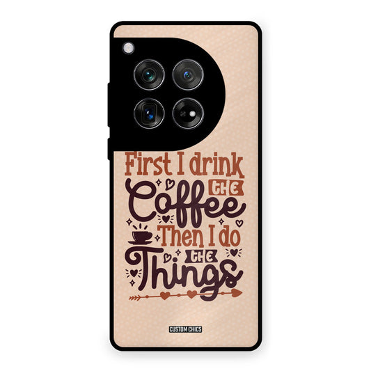 Drink Coffee OnePlus 12 Mobile Back Cover - Typography PrintShield Case