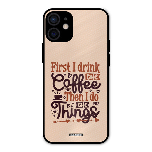 Drink Coffee iPhone 12 Mini Mobile Back Cover - Typography PrintShield Case