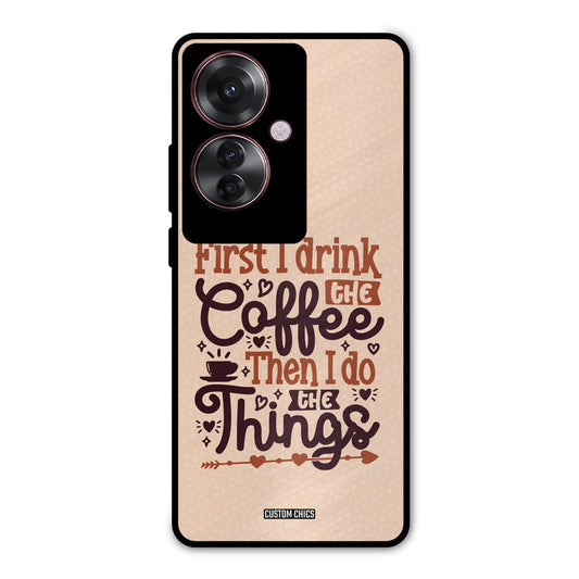 Drink Coffee Oppo F25 Pro Mobile Back Cover - Typography PrintShield Case