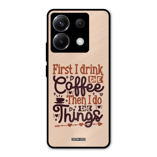 Drink Coffee Poco X6 Mobile Back Cover - Typography PrintShield Case