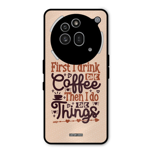 Drink Coffee Nothing Phone 3A Pro Mobile Back Cover - Typography PrintShield Case