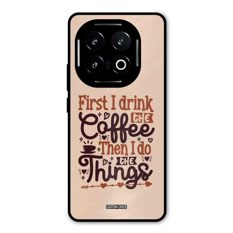 Drink Coffee iQOO 13 Mobile Back Cover - Typography PrintShield Case