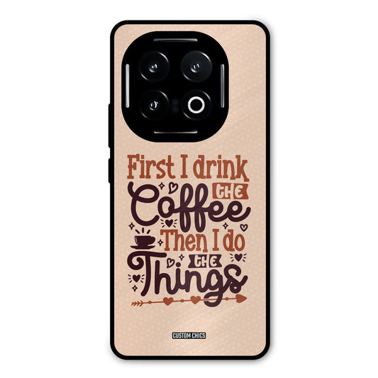 Drink Coffee iQOO 13 Mobile Back Cover - Typography PrintShield Case