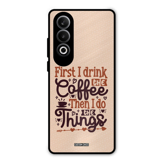 Drink Coffee OnePlus Nord CE4 Mobile Back Cover - Typography PrintShield Case