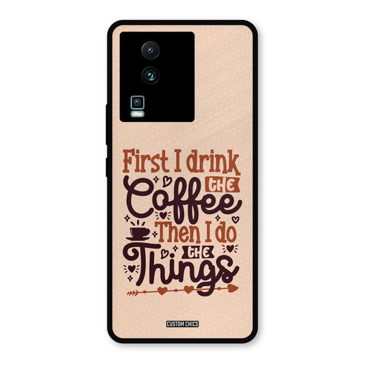 Drink Coffee IQOO Neo 7 Mobile Back Cover - Typography PrintShield Case