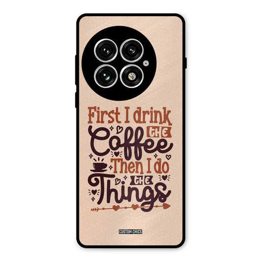 Drink Coffee Oneplus 13 Mobile Back Cover - Typography PrintShield Case
