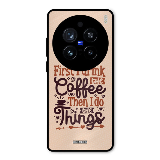 Drink Coffee Vivo X200 Pro Mobile Back Cover - Typography PrintShield Case