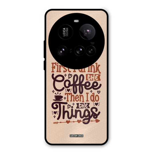 Drink Coffee Xiaomi Mi 15 Ultra Mobile Back Cover - Typography PrintShield Case