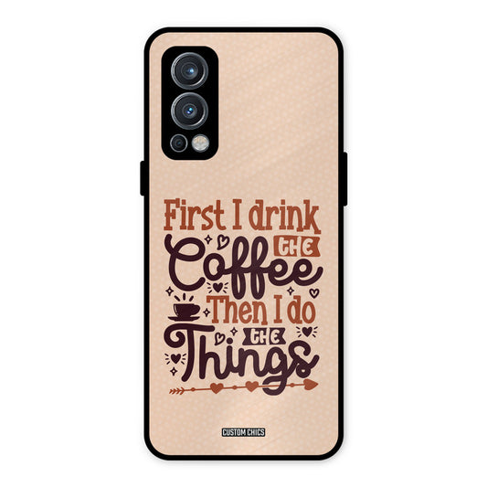 Drink Coffee OnePlus Nord 2 5G Mobile Back Cover - Typography PrintShield Case