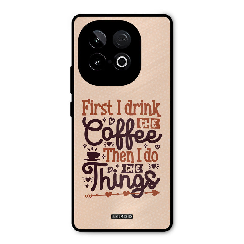 Drink Coffee iQOO Neo 10 Mobile Back Cover - Typography PrintShield Case