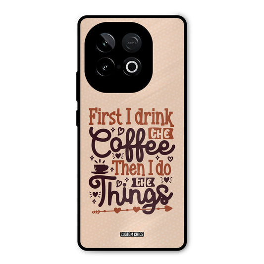 Drink Coffee iQOO Neo 10 Mobile Back Cover - Typography PrintShield Case